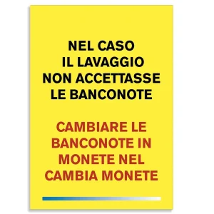 Cartello o adesivo che invita a cambiare le banconote in monete se si verifica il rifiuto di una banconota
