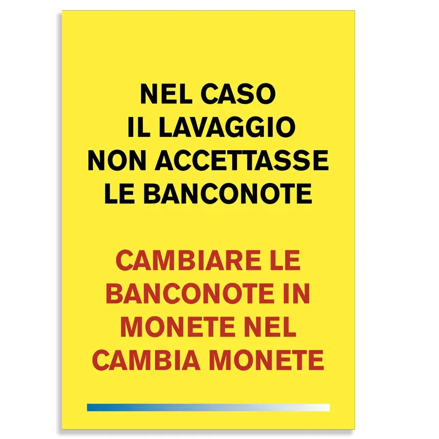 Cartello o adesivo che invita a cambiare le banconote in monete se si verifica il rifiuto di una banconota