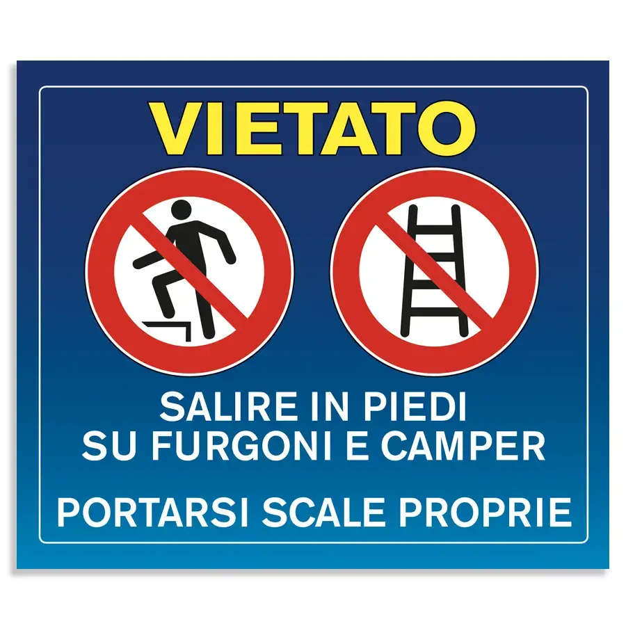 Segnale che vieta l’utilizzo di scale proprie e di comportamenti pericolosi